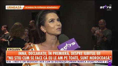 Inna, declarații, în premieră, despre iubitul ei: Nu știu cum se face că eu le am pe toate, sunt norocoasă