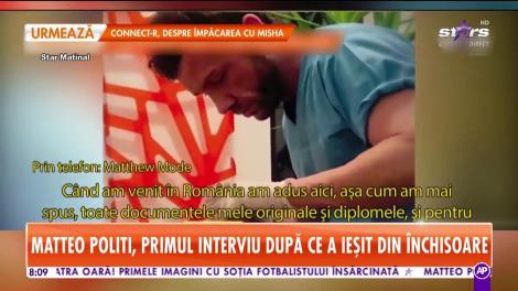 Matteo Politi, primul interviu după ce a ieșit din închisoare