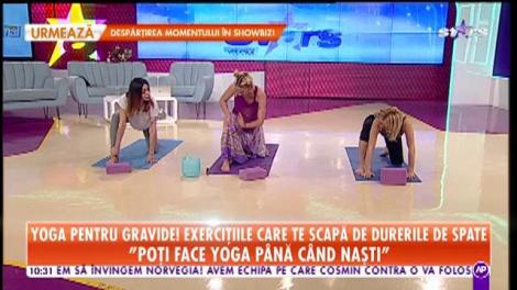 Star Matinal. Yoga pentru gravide. Exercițiile care te scapă de durerile de spate