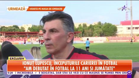 Star Matinal. Ionuţ Lupescu, despre începuturile carierei în fotbal: Am debutat în la 11 ani și jumătate