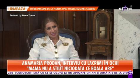 Anamaria Prodan, cel mai emoționant interviu: „Mama a fost în comă la botezul meu”