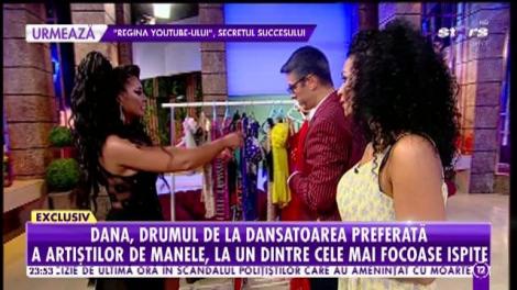 Agenţia VIP. Dana, drumul de la dansatoarea preferată a cântăreţilor de manele, la una dintre cele mai mai apetisante ispite