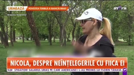 Star Matinal. Nicola, despre neînțelegerile cu fiica ei