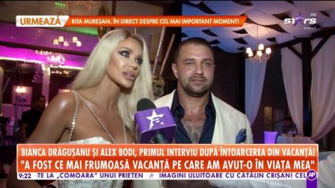 Star Matinal. Bianca Drăgușanu şi Alex Bodi, primul interviu la întoarcerea din vacanţă: A fost cea mai frumoasă vacanță pe care am avut-o în viața mea