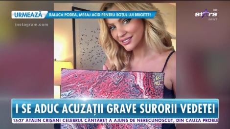 Star Magazin. Scandal monstru în familia lui Brigitte Sfăt. I se aduc acuzații grave surorii vedetei