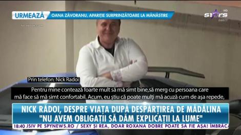 Nick Rădoi, despre viața după despărțirea de Mădălina Apostol