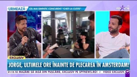 Răi da Buni. Jorge, ultimele ore înainte de plecarea în Amsterdam: Avem noroc că avem o bonă responsabilă
