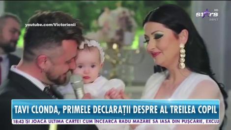 Tavi Clonda, primele declarații despre al treilea copil