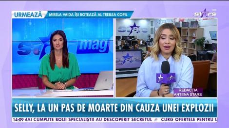 Selly, un pas de moarte din cauza unei explozii