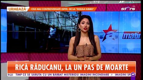 Star Matinal. Rică Răducanu, la un pas de moarte