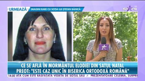 Star News. Ce se află în mormântul Elodiei din satul natal: Este caz unic în Biserica Ortodoxă Română