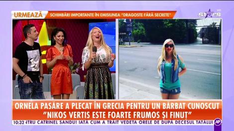 Star Matinal. Ornela Pasăre a plecat în Grecia pentru un bărbat cunoscut: Mă bucur foarte mult că l-am cunoscut pe Nikos Vertis