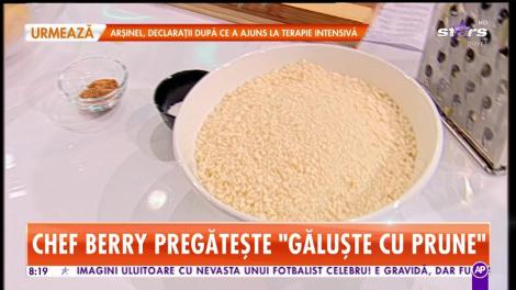 Star Matinal. Rețeta Zilei! Chef Berry pregătește Găluște cu prune