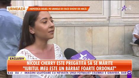 Star Matinal. Nicole Cherry este pregătită să se mărite: În casă, iubitul meu se ocupă de plata facturilor, iar eu de restul