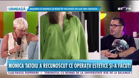 Monica Tatoiu, dezvăluiri inedite despre intervențiile chirurgicale la care a apelat