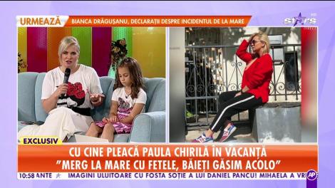 Star Matinal. Paula Chirilă, dată de gol de fetița ei. Cu cine pleacă actrița în vacanță