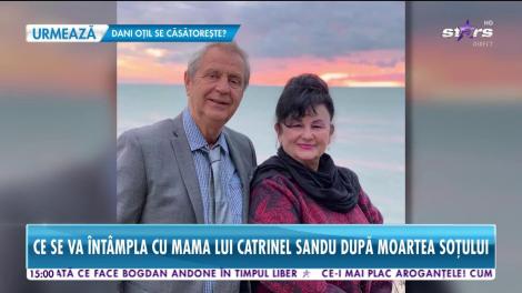 Ce se va întâmpla cu mama lui Catrinel Sandu după moartea soțului
