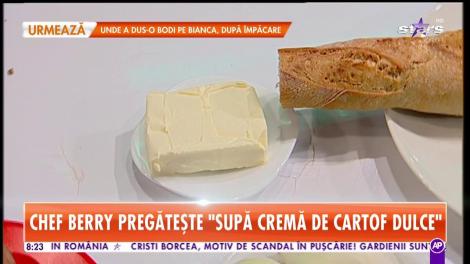 Star Matinal. Rețeta Zilei! Chef Berry ne pregătește Supă cremă de cartof dulce