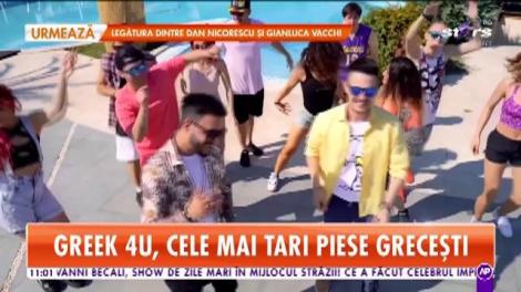 Star Matinal. Greek 4U, cele mai tari piese grecești