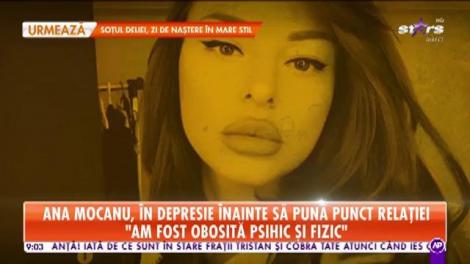 Star Matinal. Ana Mocanu, în depresie înainte să pună punct relației cu iubitul ei: După ce m-am mutat acolo, a devenit mai gelos