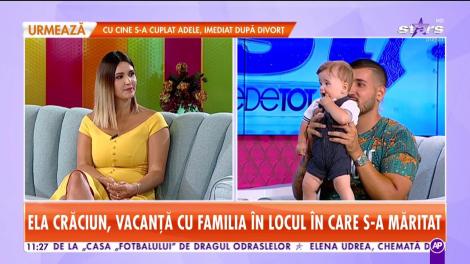 Star Matinal. Ela Crăciun, vacanță cu familia în locul în care s-a măritat