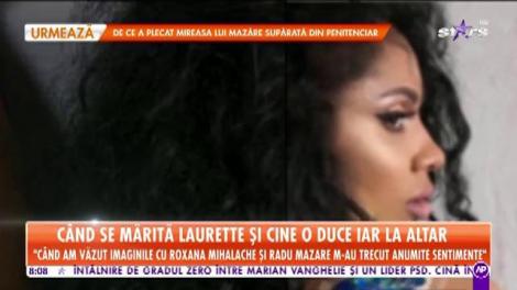 Star Matinal. Când se mărită Laurette și cine o duce iar la altar: Trebuie să-i îndeplinesc mamei mele dorința de a mă vedea, din nou, mireasă