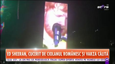 Star Matinal. Ed Sheeran impresionat de ciolanul românesc și varza călită