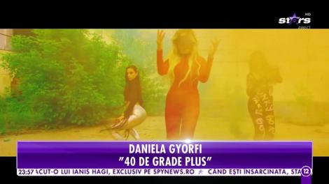 Agenția VIP. Daniela Gyorfi cântă melodia 40 de grade plus