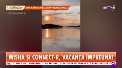 Connect-R şi Misha, vacanţă împreună după divorț! Unde s-au distrat cei doi artiști şi cine i-a însoţit