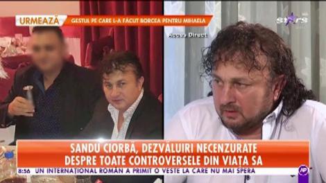Sandu Ciorbă, dezvăluiri necenzurate despre toate controversele din viața lui: "Când tata a murit, eu eram la o cântare!"