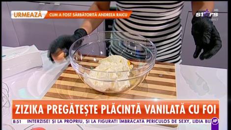 Star Matinal. Rețeta zilei! Zizika ne pregătește Placintă cu foi, brânză dulce și caise