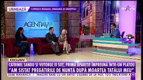 Agenția VIP. Catrinel Sandu şi viitorul soţ, prima apariţie împreună într-un platou de televiziune! Vedeta va purta rochia de mireasă tocmai peste ocean