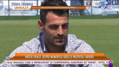 Star Matinal. Hristu Chiacu, despre momentele grele și începutul carierei de fotbalist