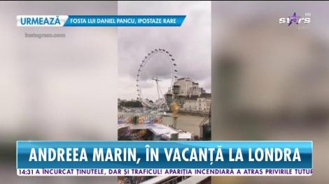 Andreea Marin, în vacanță la Londra