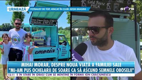 Star News. Mihai Morar, totul despre noua viață a familie sale: Mi-am pus ochelarii de soare ca să ascund semnele oboselii