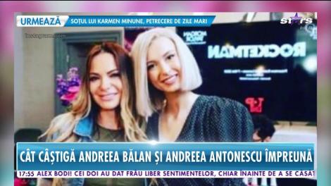 Cât câștigă Andreea Antonescu și Andreea Bălan cu trupa Andre