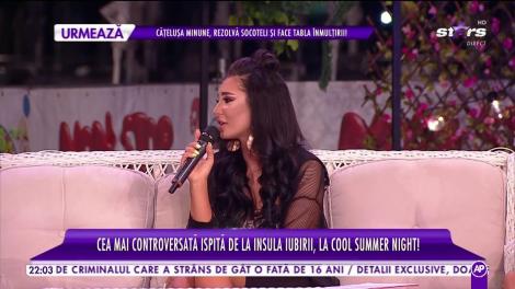 Cool Summer Nights. Dana, controversata ispită de la Insula Iubirii, declarații despre cea mai tare experiență din viața ei. Frumoasa brunetă i-a demascat pe toți în fața iubitelor