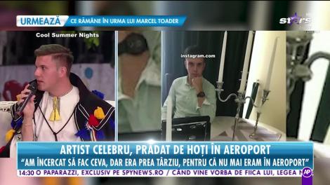 Un cunoscut interpret de muzică populară, prădat de hoţi pe aeroport