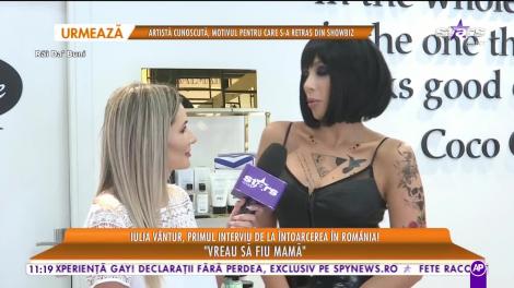 Iulia Vântur, primul interviu de la întoacerea în România!