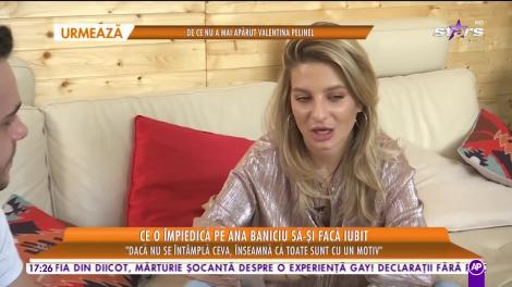 Star la mare fitză. Ce o împiedică pe Ana Baniciu să-și facă iubit: Dacă nu se întâmplă ceva, înseamnă că toate sunt cu un motiv