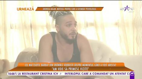 Suhaib, cel mai exotic bărbat din showbiz, despre momentul când a fost arestat!