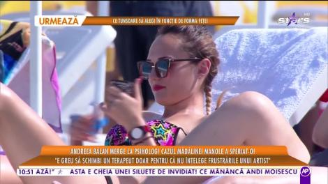 Andreea Bălan merge la psiholog! Cazul Mădălinei Manole a speriat-o!