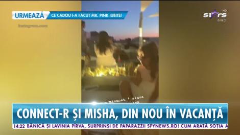 Star Magazin. Connect-R şi Misha, din nou în vacanță
