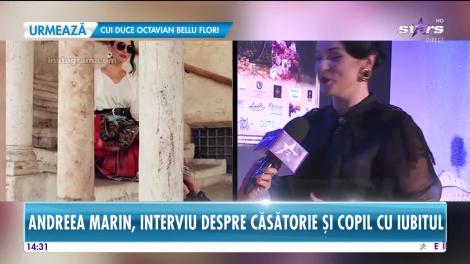 Andreea Marin, despre căsătorie și copil cu noul iubit: „Am alături un om minunat, cu care trăiesc o poveste foarte frumoasă”