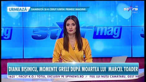Star News. Diana Bișinicu, momente grele după moartea lui Marcel Toader