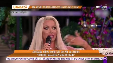 Star Matinal e pe val! Loredana Chivu vorbeşte despre căsătorie