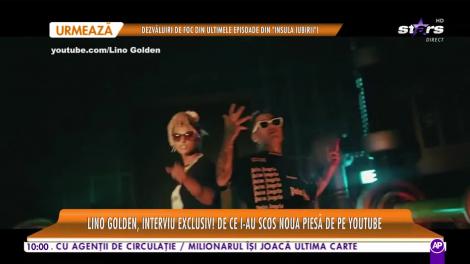 Star Matinal e pe val. Lino Golden, interviu exclusiv. De ce i-au scos noua piesă de pe Youtube