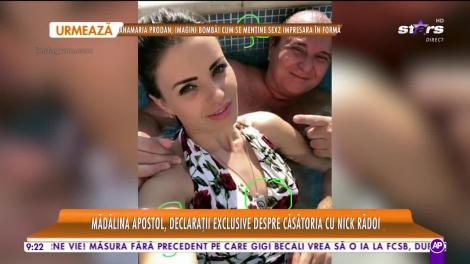 Mădălina Apostol, declarații în exclusivitate despre căsătoria cu Nick Rădoi!