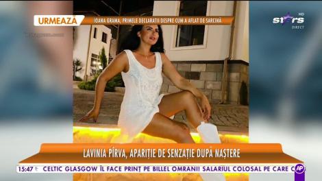 Lavinia Pârva, apariție de senzație după naștere