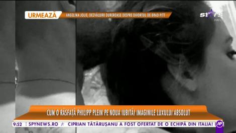 Cum o răsfață Philipp Plein pe noua iubită! Tactica pe care o foloseşte cu toate femeile din viaţa lui!